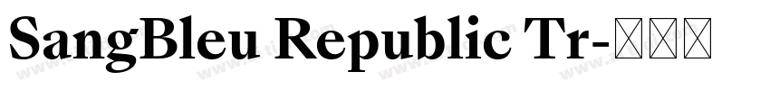 SangBleu Republic Tr字体转换